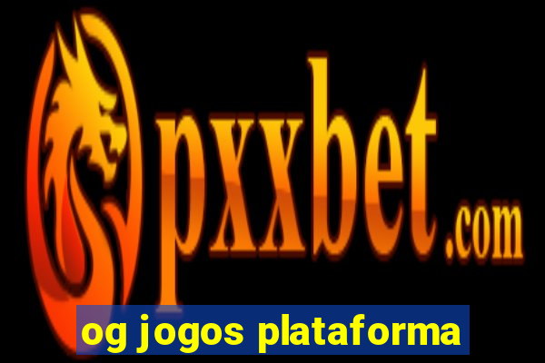 og jogos plataforma